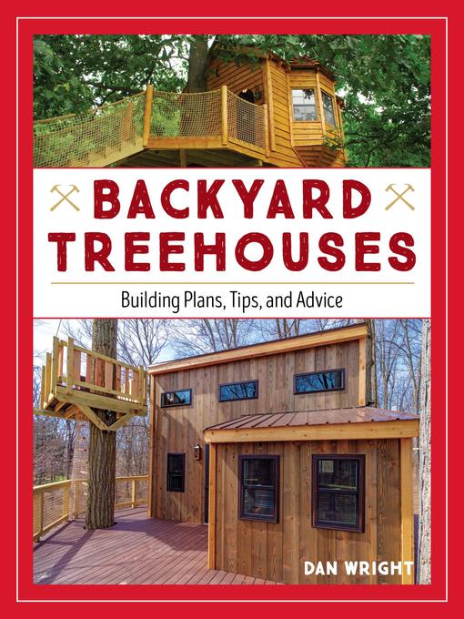 Title details for Backyard Treehouses by Dan Wright - Available